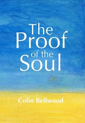 Stock image for The Proof of the Soul for sale by Revaluation Books