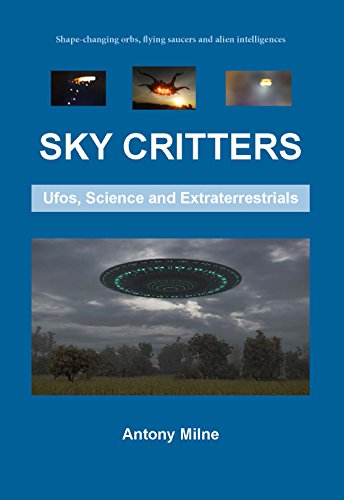 Stock image for Sky Critters: Ufos, Science and Extraterrestrials for sale by Revaluation Books