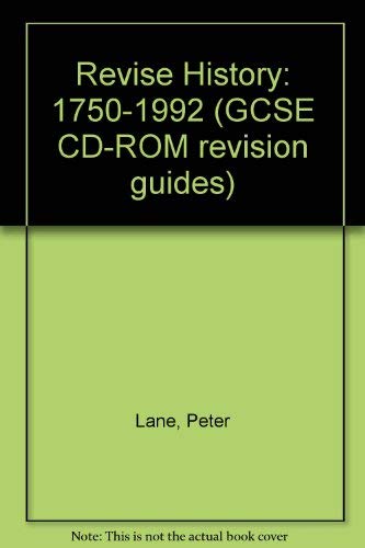 Stock image for Revise History: 1750-1992 (GCSE CD-ROM revision guides) for sale by AwesomeBooks