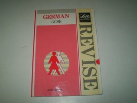 Revise German: Complete Revision Course for G.C.S.E. (Letts Study Aid)