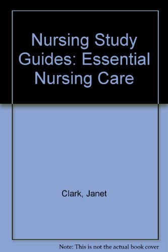 Beispielbild fr Nursing Study Guides: Essential Nursing Care zum Verkauf von Phatpocket Limited