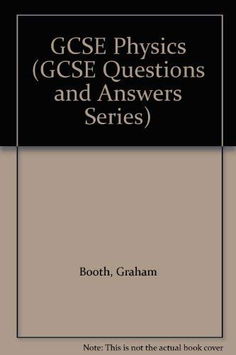 Stock image for GCSE Physics (GCSE Questions and Answers Series) for sale by AwesomeBooks