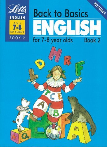 Stock image for Back to Basics: English 7-8 Book 2: English for 7-8 Year Olds Bk.2. (Back to Basics S.) for sale by AwesomeBooks