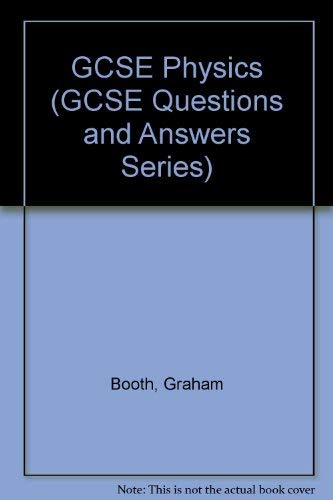 Stock image for GCSE Physics (GCSE Questions and Answers Series) for sale by WorldofBooks