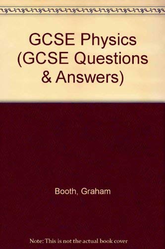 Stock image for GCSE Physics (GCSE Questions & Answers) for sale by AwesomeBooks