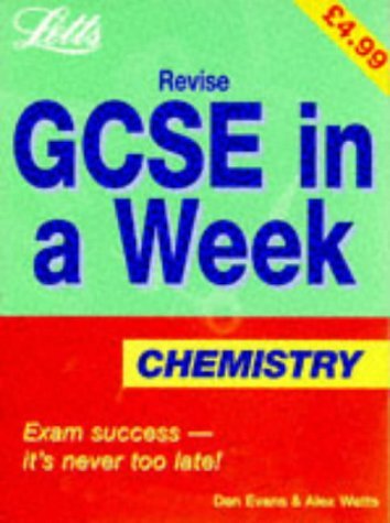 Stock image for Revise GCSE in a Week Chemistry (Revise GCSE in a Week S.) for sale by Goldstone Books