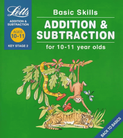 Stock image for Basic Skills: Addition & Subtraction 10-11: Addition and Subtraction: Ages 10-11 for sale by AwesomeBooks
