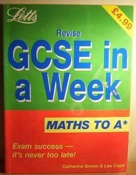 Imagen de archivo de Mathematics to 'A' Star (Revise GCSE in a Week) a la venta por Goldstone Books