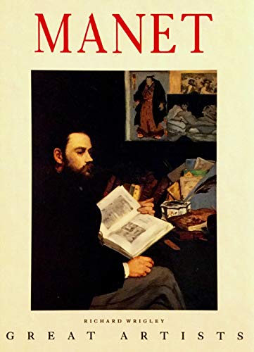 Edouard Manet (Great Artists) (9781857590012) by Wrigley, Richard