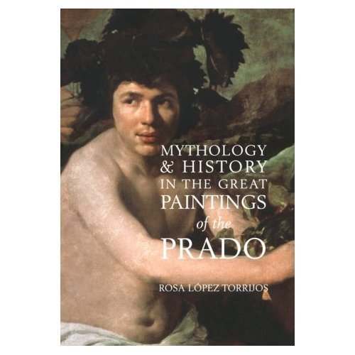 Stock image for Mythology & History in the Great Paintings of the Prado for sale by GF Books, Inc.