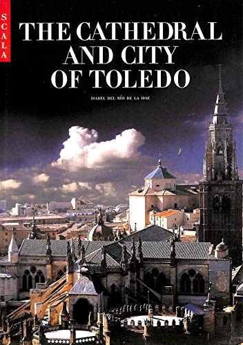 Stock image for The Cathedral and the City of Toledo (National Monuments of Spain S.) for sale by WorldofBooks