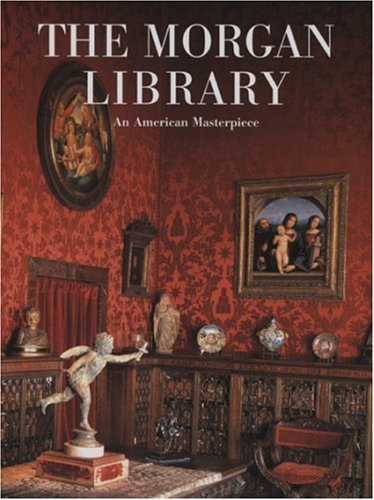 9781857592177: The Morgan Library: An American Masterpiece