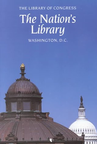 Stock image for The Nations Library: the Library of Congress, Washington D.C. for sale by Reuseabook