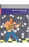 Imagen de archivo de The Art of the South 1890-2003: The Ogden Museum of Southern Art a la venta por ThriftBooks-Dallas