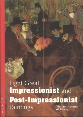 Stock image for Eight Great Impressionist & Post-Impressionist: The Art Institute of Chicago for sale by HPB-Emerald