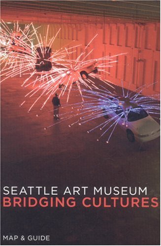 Stock image for Seattle Art Museum: Bridging Cultures for sale by SecondSale