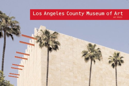 Stock image for Los Angeles County Museum of Art: Art Spaces for sale by Wonder Book