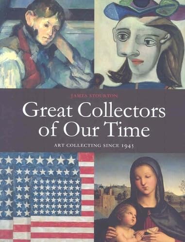 Stock image for Great Collectors of Our Time: Art Collecting Since 1945 for sale by Erika Wallington 