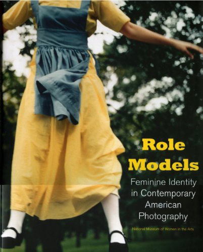 Stock image for Role Models : Feminine Identity in Contemporary American Photography for sale by Better World Books: West