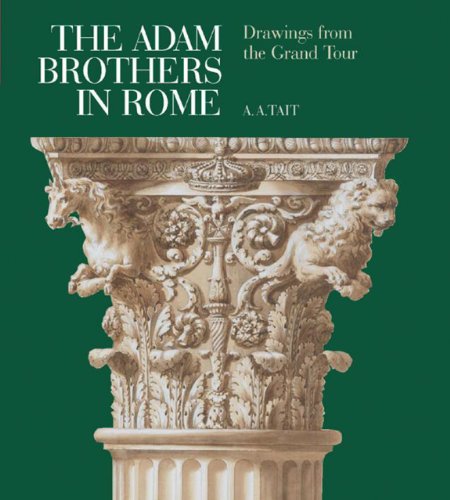 Stock image for The Adam Brothers in Rome Drawings from the Grand Tour for sale by Chequamegon Books