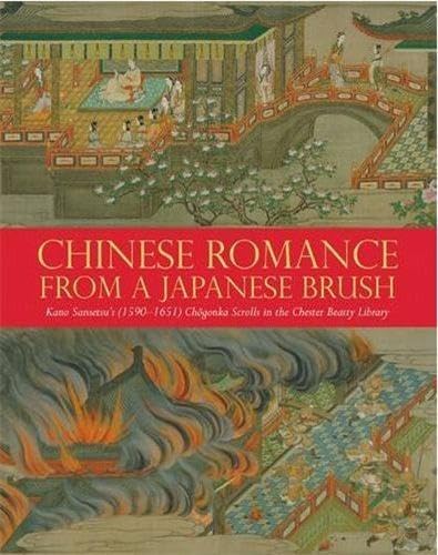 9781857595970: Chinese Romance from a Japanese Brush: Kano Sansetsu's (1590-1651) Chogonka Scrolls in the Chester Beatty Library