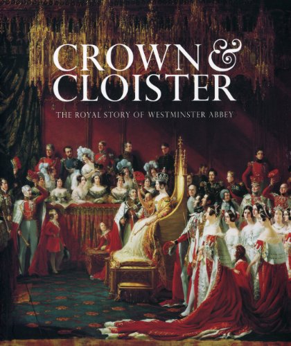 Stock image for Crown Cloister: The Royal Story of Westminster Abbey for sale by Goodwill Books
