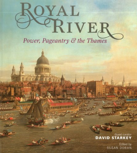 Royal River: Power, Pageantry and the Thames (9781857597004) by Starkey, David