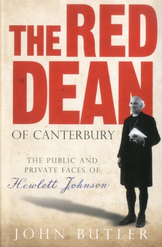 9781857597363: The Red Dean of Canterbury: The Public and Private Faces of Hewlett Johnson