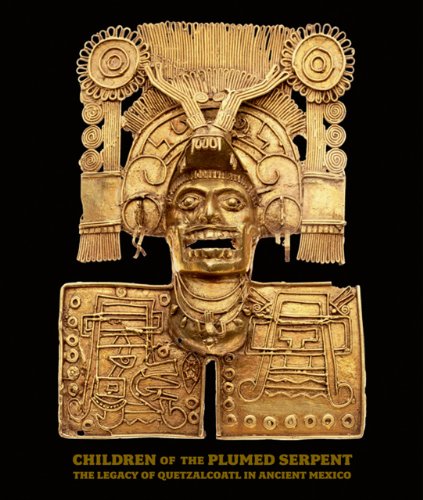 Beispielbild fr Children of the Plumed Serpent: The Legacy of Quetzalcoatl in Ancient Mexico zum Verkauf von Bookmans