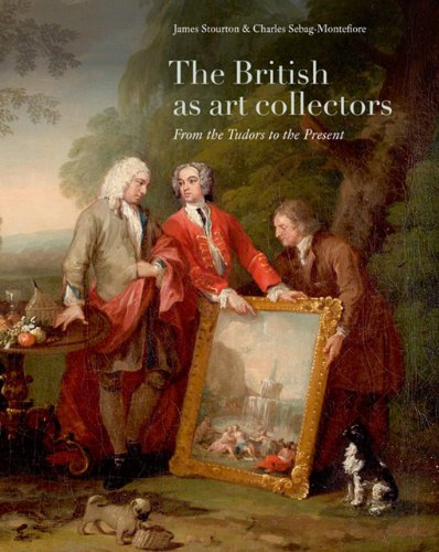 Stock image for The British as Art Collectors: From the Tudors to the Present for sale by A Squared Books (Don Dewhirst)