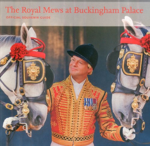 Imagen de archivo de The Royal Mews at Buckingham Palace: Official Souvenir Guide a la venta por ThriftBooks-Atlanta