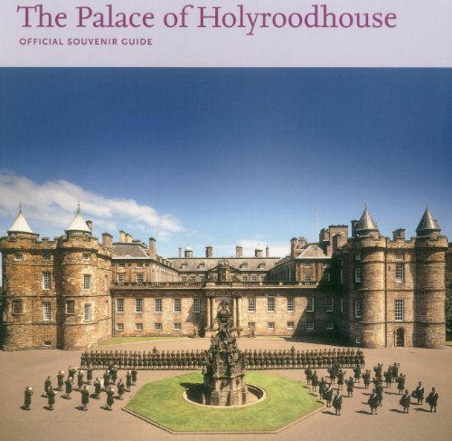 Stock image for The Palace of Holyroodhouse: Official Souvenir Guide for sale by ThriftBooks-Dallas