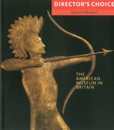 9781857597721: The American Museum in Britain: Director's Choice