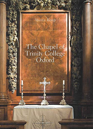 Stock image for The Chapel of Trinity College, Oxford, 1691-94 - 'A Beautifull Magnifficent Structure' for sale by Jason Books