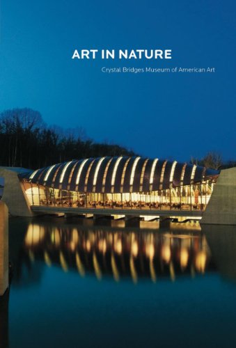 9781857598384: Art in Nature: Crystal Bridges Museum [Idioma Ingls]: Crystal Bridges Museum of American Art