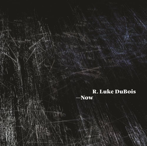 Stock image for R. Luke DuBois: Now for sale by Once Upon A Time Books