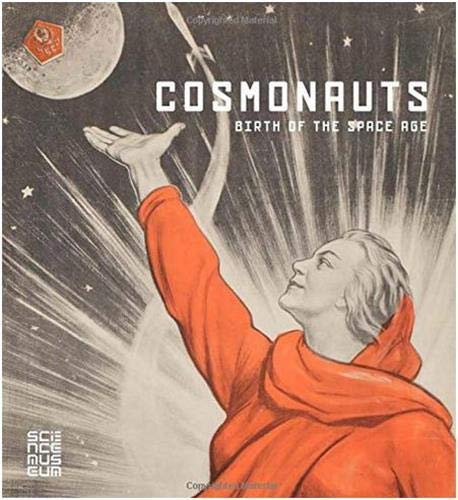 Beispielbild fr Cosmonauts: Birth of the Space Age zum Verkauf von Holt Art Books