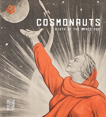 Imagen de archivo de Cosmonauts: Birth of the Space Age a la venta por Holt Art Books