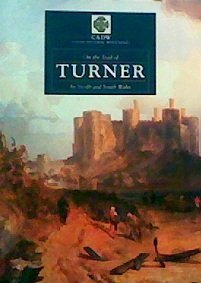 On the Trail of Turner in North and South Wales