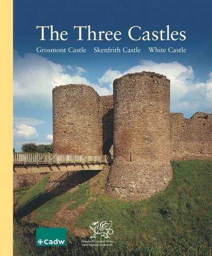 Beispielbild fr Three Castles, the - Grosmont Castle, Skenfrith Castle, White Castle zum Verkauf von Reuseabook