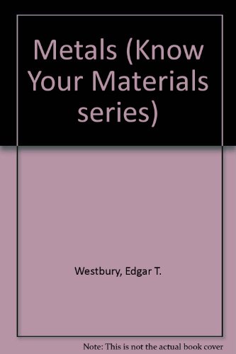 Stock image for Know Your Materials Metals for sale by Revaluation Books