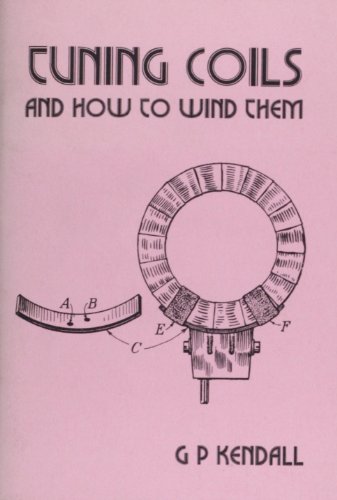 Imagen de archivo de Tuning Coils and How to Wind Them (Past Masters) a la venta por Revaluation Books
