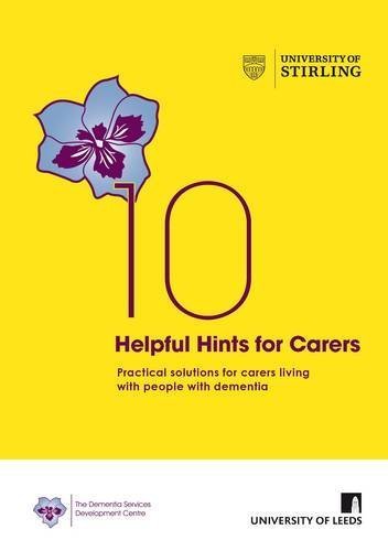 Beispielbild fr 10 Helpful Hints for Carers : Practical Solutions for Carers Living with People with Dementia zum Verkauf von Better World Books Ltd