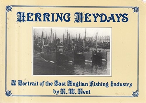 Imagen de archivo de Herring Heydays: Portrait of the East Anglian Fishing Industry a la venta por WorldofBooks