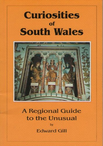 Imagen de archivo de Curiosities of South Wales: Vol.2: A Regional Guide to the Unusual (Curiosities of South Wales: A Regional Guide to the Unusual) a la venta por WorldofBooks