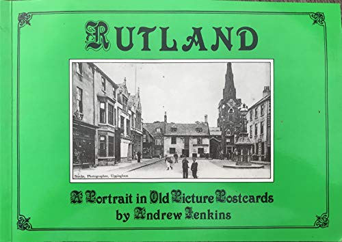 Rutland: A Portrait in Old Picture Postcards (9781857700275) by Jenkins, Andrew