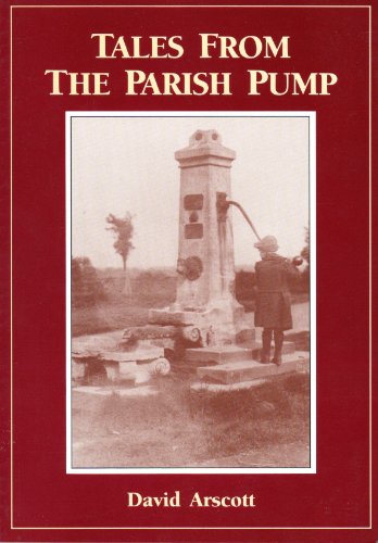 Stock image for Tales from the Parish Pump: Hundred Years of Parish Councils in East Sussex for sale by WorldofBooks