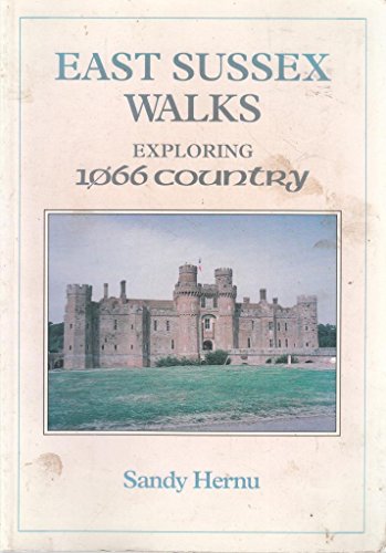 Stock image for East Sussex Walks Exploring 1066 Country for sale by The London Bookworm