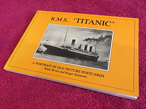 Beispielbild fr R.M.S. "Titanic": A Portrait in Old Picture Postcards zum Verkauf von WorldofBooks