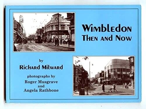 Imagen de archivo de Wimbledon Then and Now a la venta por WorldofBooks